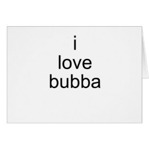 Cartão eu amo o bubba