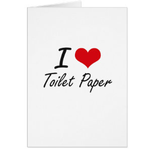 Cartão Eu amo o papel higiénico