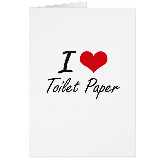Cartão Eu amo o papel higiénico (Frente)