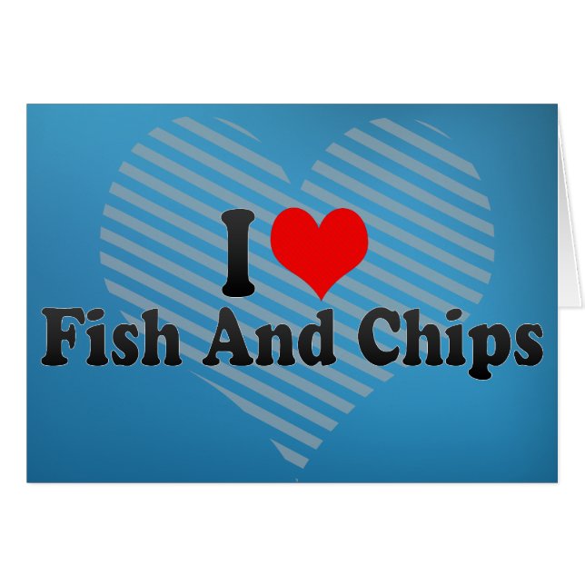 Cartão Eu amo o peixe com batatas fritas (Frente Horizontal)