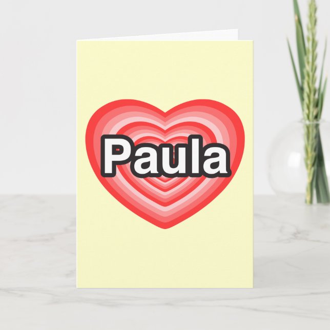 Cartão Eu amo Paula. Eu te amo Paula. Coração (Frente)