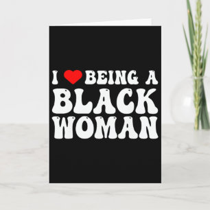 Cartão Eu Amo Ser Uma Mulher Negra Mês da História Negra