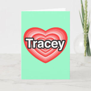 Cartão Eu amo Tracey. Eu te amo Tracey. Coração