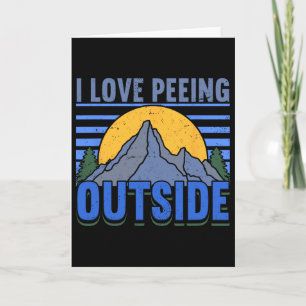 Cartão Eu Amo Urinar ao Ar Livre Wanderlust Divertido Aca