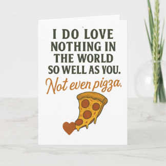 Cartão Eu amo você mais do que pizza.