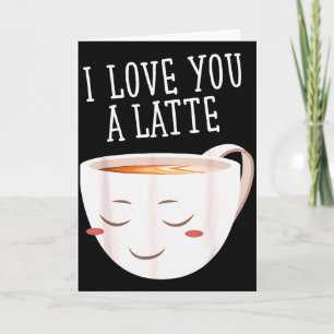 Cartão Eu Amo Você Um Latte Café Engraçado Amor Dia dos N