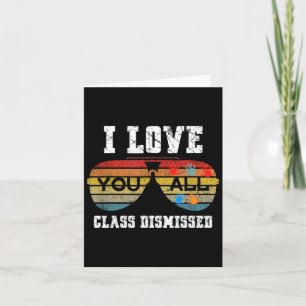 Cartão Eu Amo Vocês Todos Da Classe Dispensados No Último