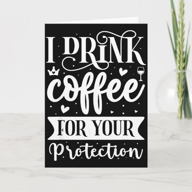 Cartão Eu Bebo Café Para Sua Proteção  (Frente)