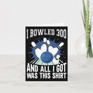 Cartão Eu Bolei 300 Boliches Engraçadas De Bowler