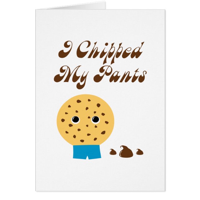 Cartão Eu Calça As Calças Chip Cookie (Frente)