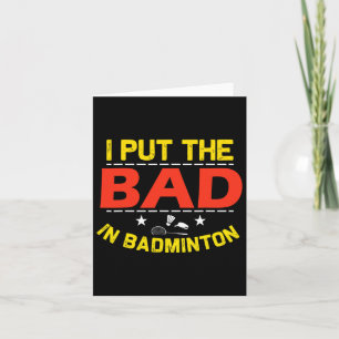 Cartão Eu Coloquei O Mau Em Badminton 6