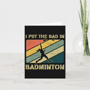 Cartão Eu Coloquei O Mau Na Equipe De Badminton Badminton
