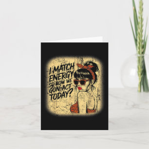 Cartão Eu Combino Energia Como Nós Vamos Agir Hoje Funny 