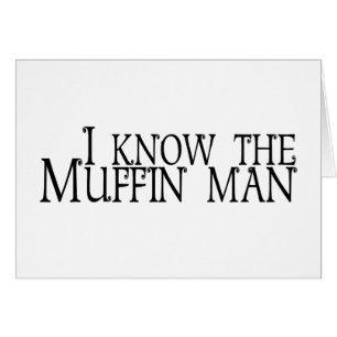 Cartão Eu conheço o homem de muffin