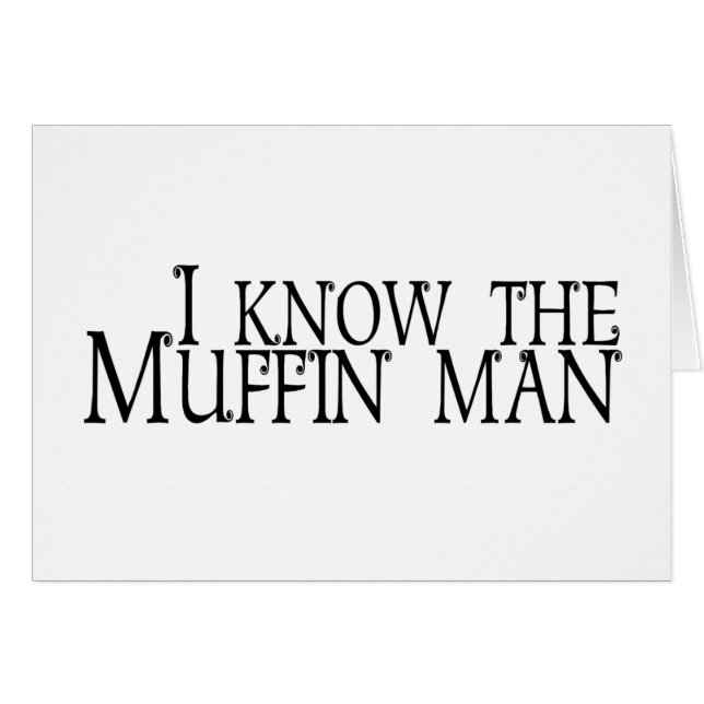 Cartão Eu conheço o homem de muffin (Frente Horizontal)