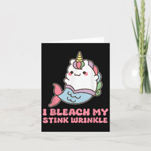 Cartão Eu Descoloro Minha Ruga Fedida 