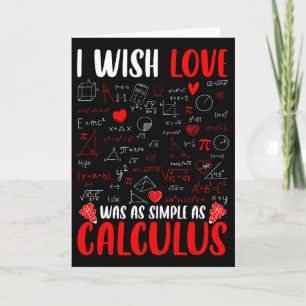Cartão Eu Desejo Que o Amor Fosse Tão Simples Quanto Cálc