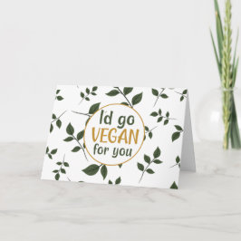 Cartão Eu Ficaria Vegano Por Você, Dia dos Namorados 