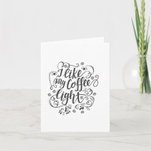 Cartão Eu Gosto Da Minha Luz De Café