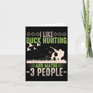 Cartão Eu Gosto De Caça De Pato E Talvez Como 3 Pessoas E
