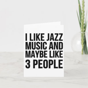 Cartão Eu Gosto de Música Jazz E Talvez Goste de 3 Pessoa