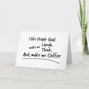 Cartão Eu gosto de Pessoas que me fazem café...