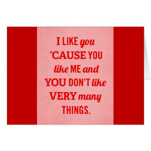 CARTÃO EU GOSTO DE VOCÊ PORQUE GOSTA DE MIM E VOCÊ NÃO GO