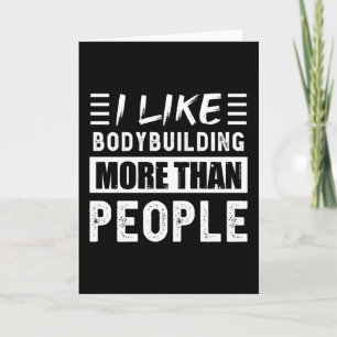 Cartão Eu gosto mais de Bodybuilding do que de Pessoas Fu