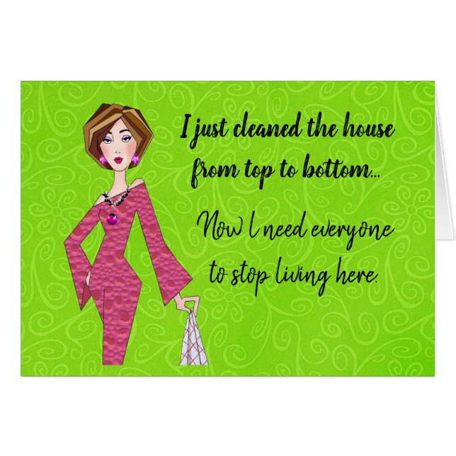 Cartão Eu limpei o House. Preciso que todos parem de vive (Frente Horizontal)