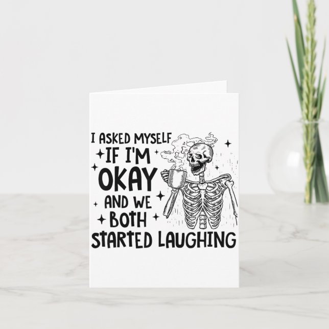 Cartão Eu Me Perguntei Se Estou Bem E Nós Dois Começamos  (Frente)