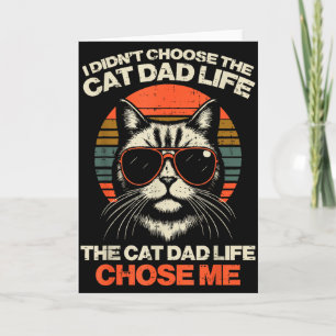 Cartão Eu Não Escolhi a Vida de Pai de Gato, a Vida Me Es