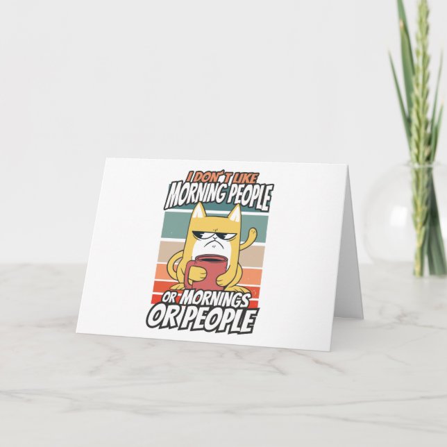 Cartão Eu não gosto de pessoas matinais ou manhãs ou pess (Frente)