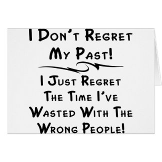 Cartão Eu não lamento meu passado onde eu apenas lamento