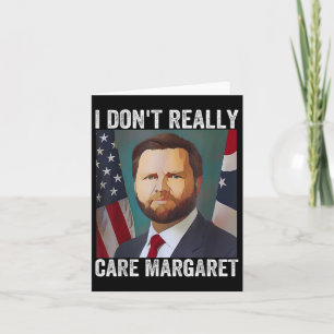 Cartão Eu Não Me Importo Com Margaret Engraçado Trump Jd