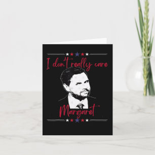 Cartão Eu Não Me Importo Com Margaret Jd Vance 1