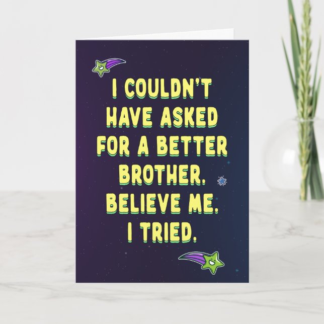 Cartão Eu não poderia ter pedido um irmão melhor (Frente)