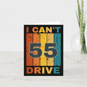 Cartão Eu Não Posso Dirigir 55 Aniversário Festa Retro