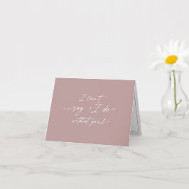 Cartão Eu não posso dizer que não tenho você, proposta da