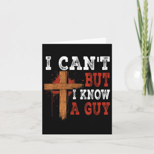 Cartão Eu Não Posso Mas Eu Conheço Uma Cara Jesus Cruzand