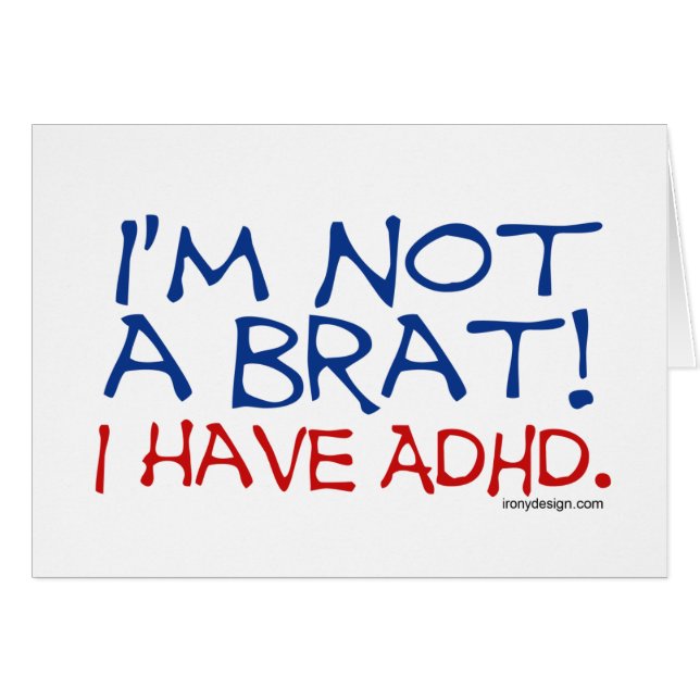 Cartão Eu não sou um pirralho! Eu tenho ADHD (Frente Horizontal)