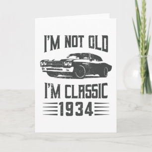 Cartão Eu não sou velho Eu sou clássico Carro de Aniver