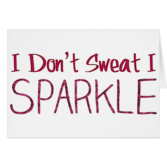Cartão Eu não suo I Sparkle (Frente Horizontal)
