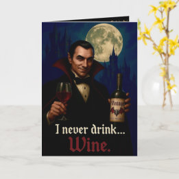 Cartão "Eu Nunca Bebo... Vinho" Humor Gótico Vampiro