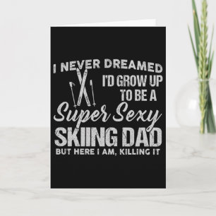 Cartão Eu nunca sonhei que iria crescer para ser um esqui