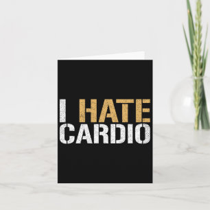 Cartão Eu Odeio Cardio Engraçado Malhação Levantando Body