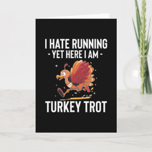 Cartão Eu Odeio Correr Turkey Trot Corrida de Ação de Gra