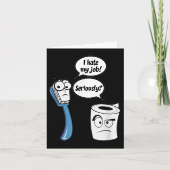 Cartão Eu Odeio Meu Trabalho Funny Papel Higiênico_toothb (Frente)