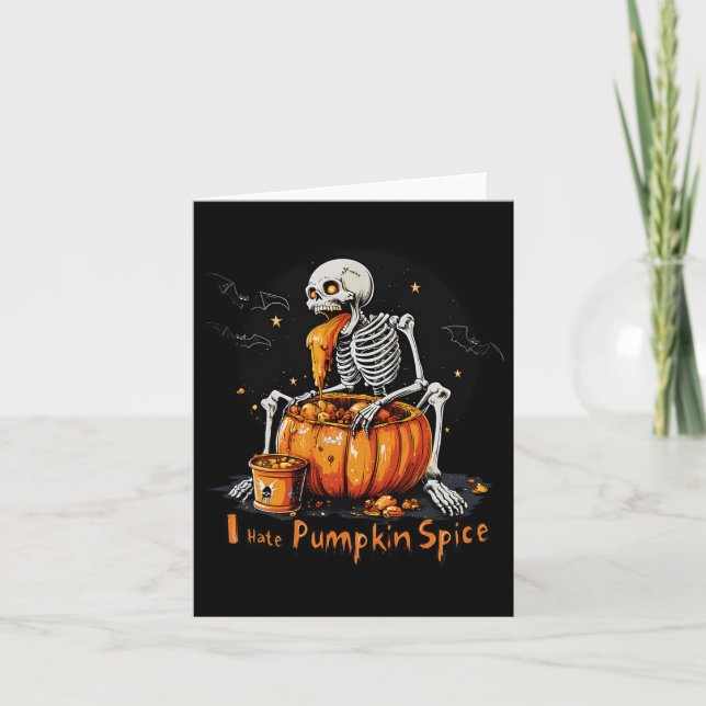 Cartão Eu Odeio Pumpkin Spice Engraçado Queda Skeleton Ha (Frente)
