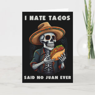 Cartão Eu Odeio Tacos Disse Nenhum Juan Já Piadista Cinco