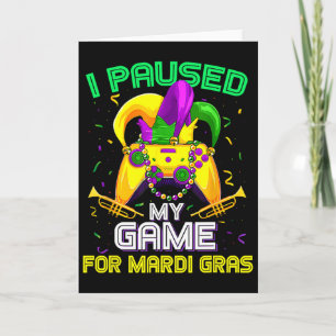 Cartão Eu Pausar Meu Jogo Para o Mardi Gras Video Game Ma